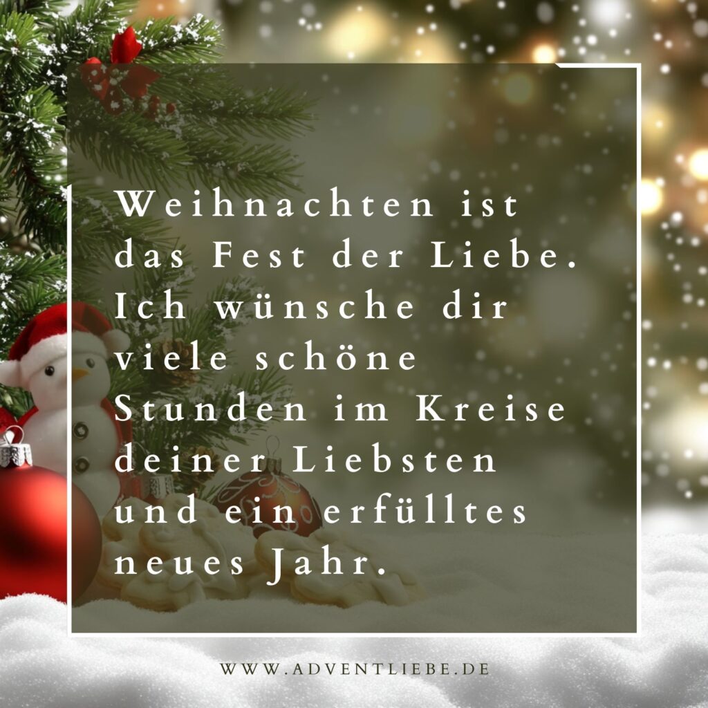 Weihnachtsspruch - Weihnachten ist das Fest der Liebe.